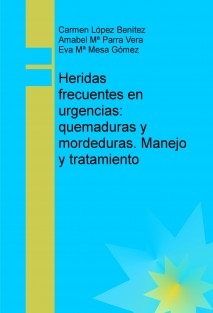 Heridas frecuentes en urgencias: Quemaduras y mordeduras. Manejo y tratamiento