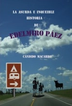 Libro La asurda e inqueible historia de Edelmiro Páez, autor Cándido Macarro Rodríguez