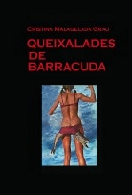 Libro QUEIXALADES DE BARRACUDA, autor Cristina Malagelada Grau