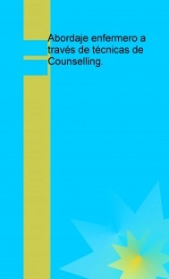 Abordaje enfermero a través de técnicas de Counselling.