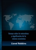 Ensayo sobre la naturaleza y significación de la ciencia económica