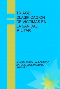 TRIAGE: CLASIFICACION DE VICTIMAS EN LA SANIDAD MILITAR