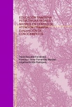Libro Educacion sanitaria pediatrica a padres y madres en centro de atencion primaria: Evaluacion de conocimientos, autor desc78
