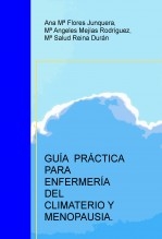 GUÍA PRÁCTICA PARA ENFERMERÍA DEL CLIMATERIO Y MENOPAUSIA.