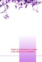 Papel de Enfermería en cuanto a las caidas en un Geriátrico