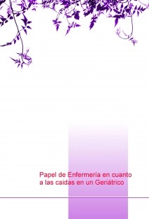 Papel de Enfermería en cuanto a las caidas en un Geriátrico