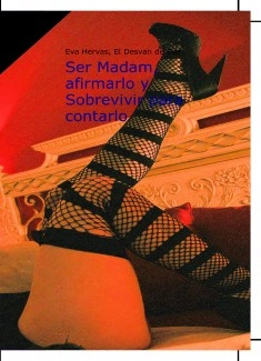 Como ser Madam y no morir en el Intento...por decir algo