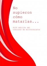 Libro No supieron cómo matarlas..., autor concurso relatos