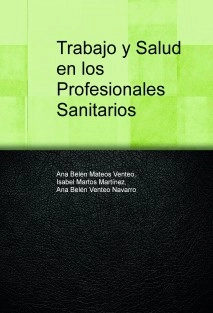 Trabajo y Salud en los Profesionales Sanitarios