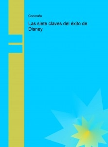 Las siete claves del éxito de Disney