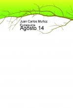 Libro Agosto 14, autor Juan Carlos Muñoz Eyzaguirre