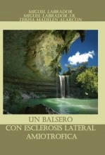 Libro UN BALSERO CON ESCLEROSIS LATERAL AMIOTRÓFICA, autor MIGUEL LABRADOR BATISTA