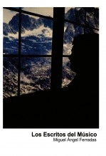 Libro Los Escritos del Músico, autor Miguel Ángel Ferradas García