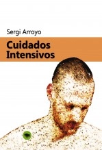 Libro Cuidados intensivos, autor Sergi Arroyo