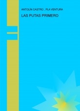LAS PUTAS PRIMERO