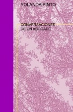 Libro CONVERSACIONES DE UN ABOGADO, autor YOLANDA PINTO CEBRIÁN
