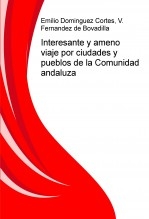 Interesante y ameno viaje por ciudades y pueblos de la Comunidad andaluza