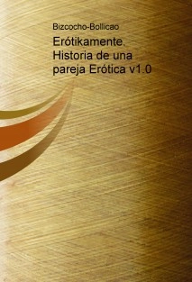 Erótikamente. Historia de una pareja Erótica v1.0