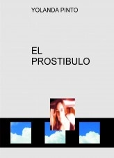 Libro EL PROSTIBULO, autor YOLANDA PINTO CEBRIÁN