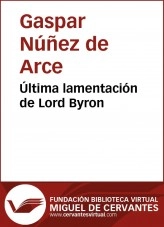 Libro Última lamentación de Lord Byron, autor Biblioteca Miguel de Cervantes