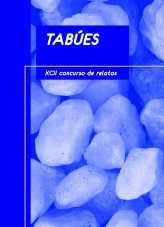 Libro XCII Edición del concurso de relato: TABÚES, autor concurso relatos
