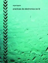Libro Practicas de Electronica CW LD, autor argenisgaza
