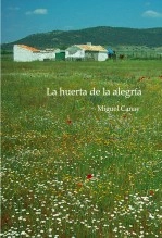 Libro La huerta de la alegría, autor Miguel Angel Canay Luhía