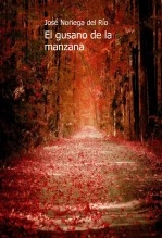 Libro El gusano de la manzana, autor JOSE NORIEGA DEL RIO