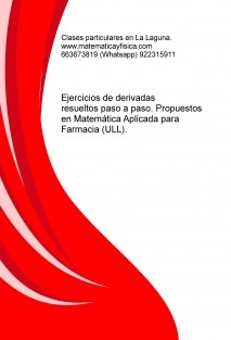 Ejercicios de derivadas resueltos paso a paso. Propuestos en Farmacia (ULL)