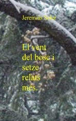 Libro El vent del bosc i setze relats més., autor Jeremias Soler