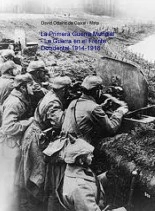 Libro La Primera Guerra Mundial - La Guerra en el Frente Occidental 1914-1918, autor David Odalric de Caixal i Mata