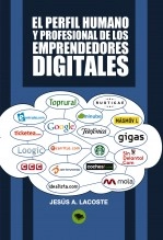 Libro El perfil humano y profesional de los emprendedores digitales, autor Jesús A. Lacoste