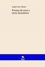 Libro Poemas de amor y otros menesteres, autor Angel Leon Alonso