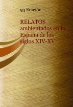 Libro 93 Edición: RELATOS ambientados en la España de los siglos XIV-XV, autor concurso relatos