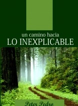 Libro Un camino hacia Lo Inexplicable, autor yosoypopo