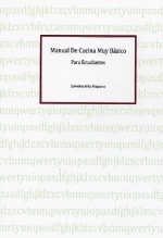 Libro MANUAL DE COCINA MUY BÁSICO para estudiantes, autor Carmelina Brito Muguerza