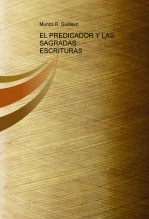 Libro EL PREDICADOR Y LAS SAGRADAS ESCRITURAS, autor Gustavo Munoz Rocha