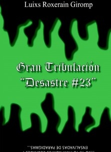 Gran Tribulación -Desastre #23-