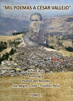 Mil poemas a César Vallejo Tomo uno