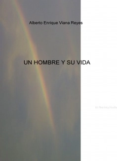 UN HOMBRE Y SU VIDA