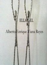 Libro ELLA Y ÉL, autor Alberto Enrique Viana Reyes