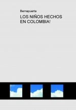 Libro LOS NIÑOS HECHOS EN COLOMBIA!, autor bernardo castrillon puerta