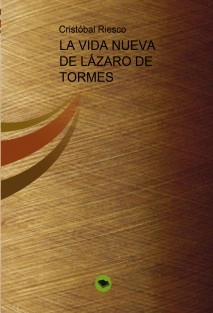 LA VIDA NUEVA DE LÁZARO DE TORMES