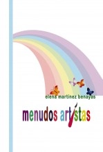 Libro MENUDOS ARTISTAS, autor ELENA MARTÍNEZ BENAYAS