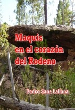 Libro MAQUIS en el CORAZÓN del RODENO, autor PEDRO SANZ LALLANA