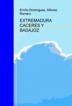 EXTREMADURA CACERES Y BADAJOZ