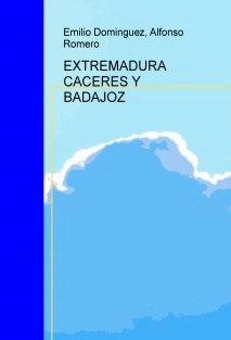 EXTREMADURA CACERES Y BADAJOZ