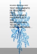 TEST REGLAMENTO DE SEGURIDAD PARA INSTALACIONES FRIGORÍFICAS Y SUS INSTRUCCIONES TÉCNICAS COMPLEMENTARIAS. 2011
