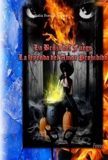 La Bruja del Fuego La leyenda del Amor Prohibido