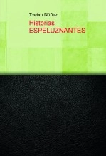 Libro Historias ESPELUZNANTES, autor Jose Ignacio Núñez